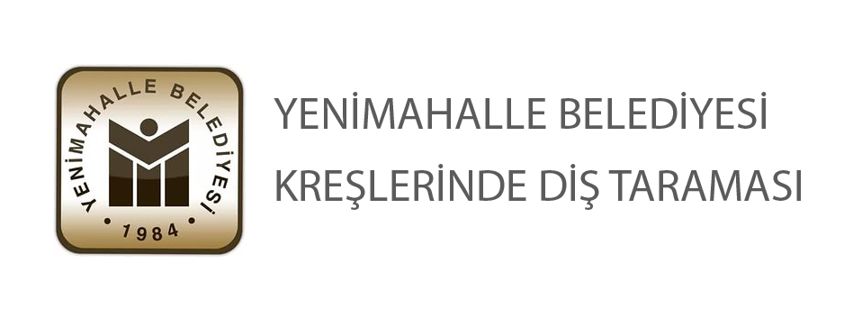 Yenimahalle Belediye bünyesindeki kreşlerindeki çocukları diş kontrolunden geçirdi.